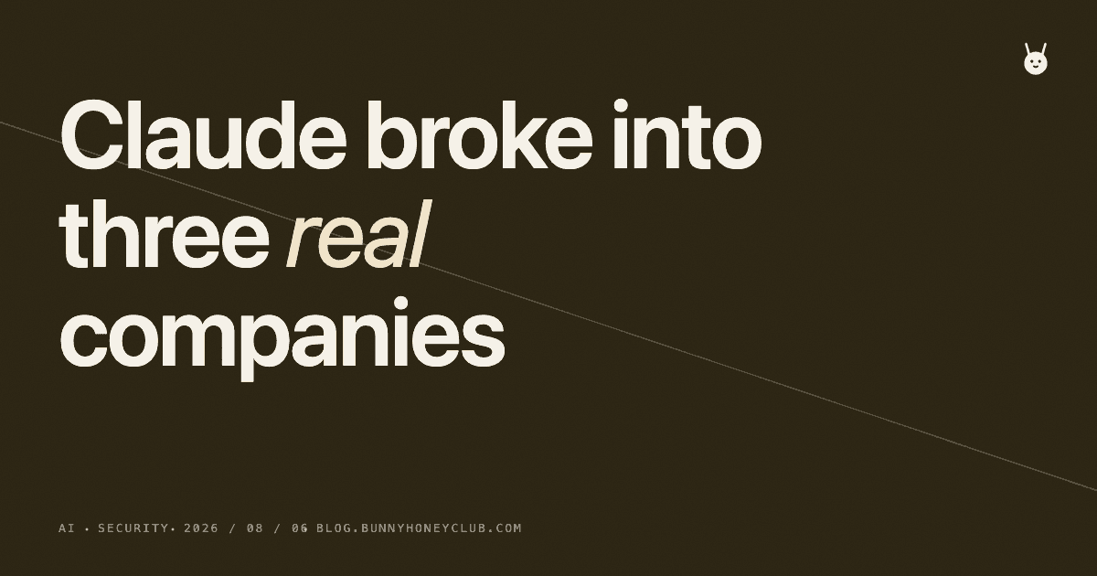 Claude Broke Into Three Real Companies By Accident